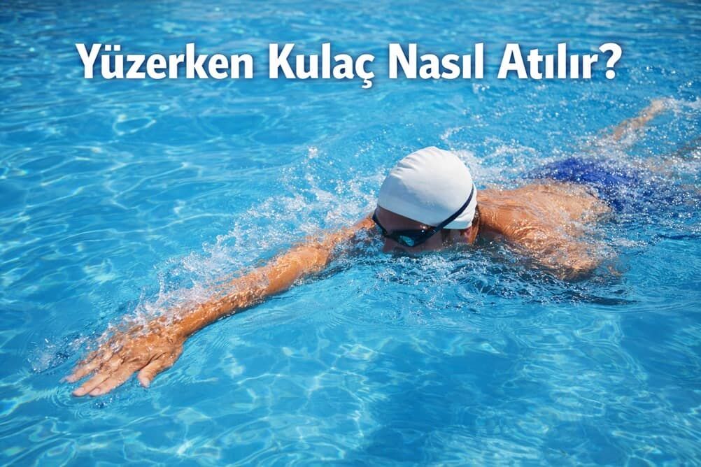 Yüzerken Kulaç Nasıl Atılır​?