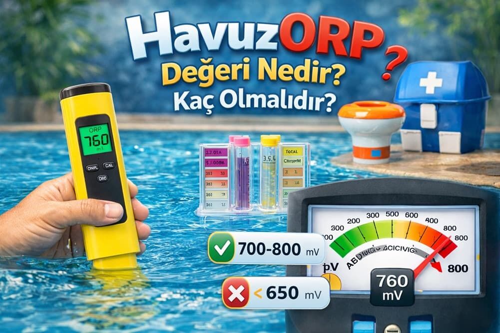 Havuz ORP Değeri Nedir? Kaç Olmalıdır?